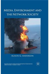 Media, Environment and the Network Society