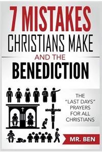 7 Mistakes Christians Make and the Benediction