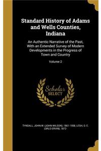 Standard History of Adams and Wells Counties, Indiana