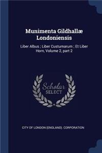 Munimenta Gildhallæ Londoniensis