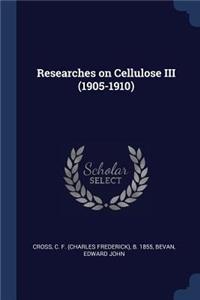 Researches on Cellulose III (1905-1910)