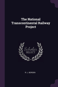 National Transcontinental Railway Project