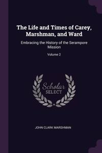 Life and Times of Carey, Marshman, and Ward