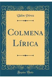 Colmena Lï¿½rica (Classic Reprint)
