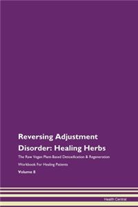 Reversing Adjustment Disorder: Healing H