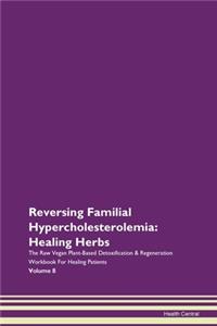 Reversing Familial Hypercholesterolemia: