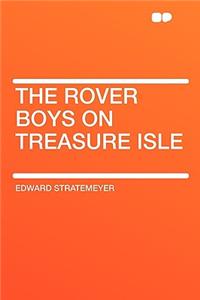 The Rover Boys on Treasure Isle