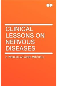 Clinical Lessons on Nervous Diseases