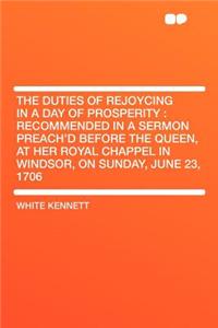 The Duties of Rejoycing in a Day of Prosperity