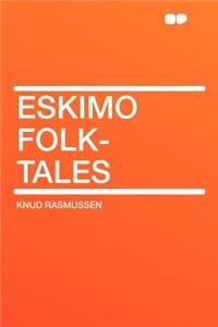Eskimo Folk-Tales