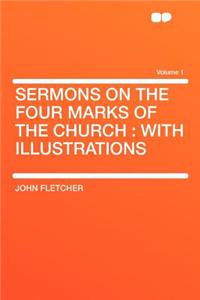 Sermons on the Four Marks of the Church