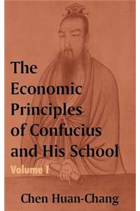 Economics Principles of Confucius and His School (Volume One)