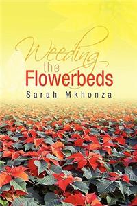 Weeding the Flowerbeds