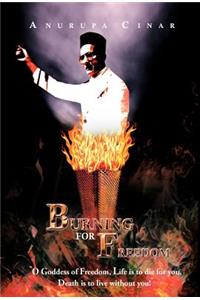 Burning for Freedom
