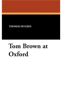 Tom Brown at Oxford