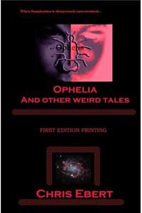 Ophelia And Other Weird Tales