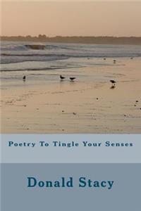 Poetry To Tingle Your Senses