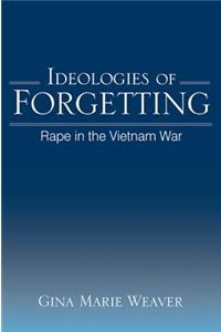 Ideologies of Forgetting