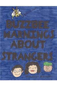 Buzzbee Warnings about Strangers