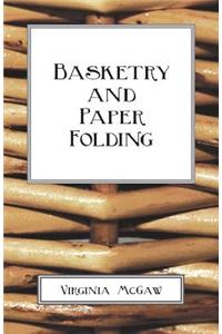 Basketry and Paper Folding