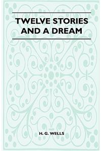 Twelve Stories and a Dream