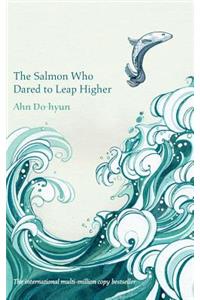 Salmon Who Dared to Leap Higher