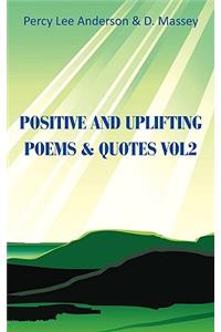 Positive and Uplifting Poems & Quotes Vol2