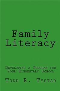 Family Literacy: Developing a Program for Your Elementary School