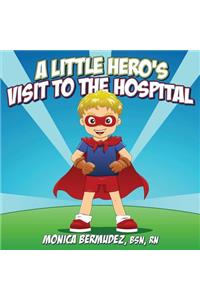 A Little Hero's Visit to the Hospital