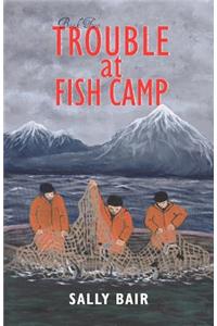 Trouble at Fish Camp