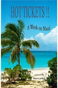 HOT TICKETS!! A Week on Maui