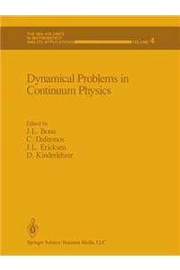 Dynamical Problems in Continuum Physics