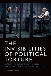 Invisibilities of Political Torture