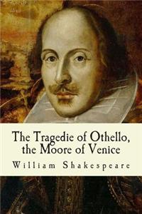 The Tragedie of Othello, the Moore of Venice