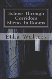 Echoes Through Corridors, Silence in Rooms