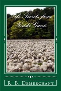 Life Secrets from Haida Gwaii