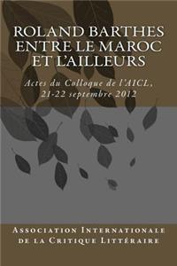 Roland Barthes entre le Maroc et l'Ailleurs