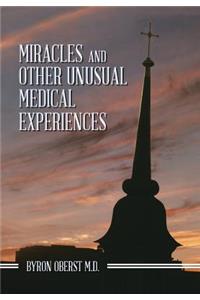 Miracles and Other Unusual Medical Experiences