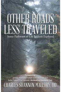 Other Roads Less Traveled