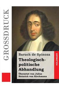 Theologisch-politische Abhandlung (Großdruck)