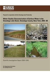 Water-Quality Characterization of Surface Water in the Onondaga Lake Basin, Onondaga County, New York, 2005-08