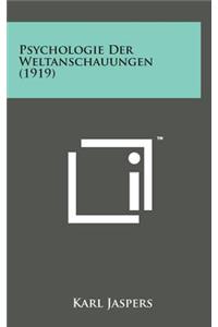 Psychologie Der Weltanschauungen (1919)