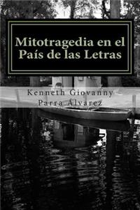 Mitotragedia en el País de las Letras