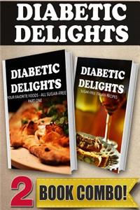 Your Favorite Foods - All Sugar-Free Part 1 and Sugar-Free Italian Recipes: 2 Book Combo