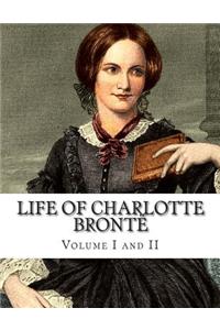 Life of Charlotte Brontë Volume I and II