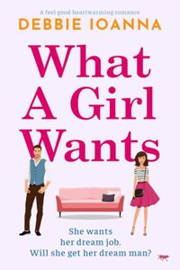What a Girl Wants: A Feel-Good Heartwarming Romance