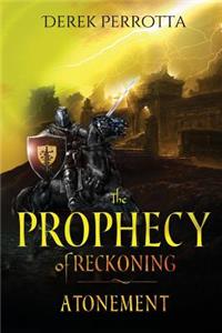 The Prophecy of Reckoning