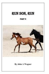 Run Son, Run Part 3