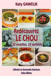 Redécouvrez le CHOU 32 recettes, 10 variétés