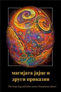 The Magic Egg and Other Stories (Macedonian Edition)